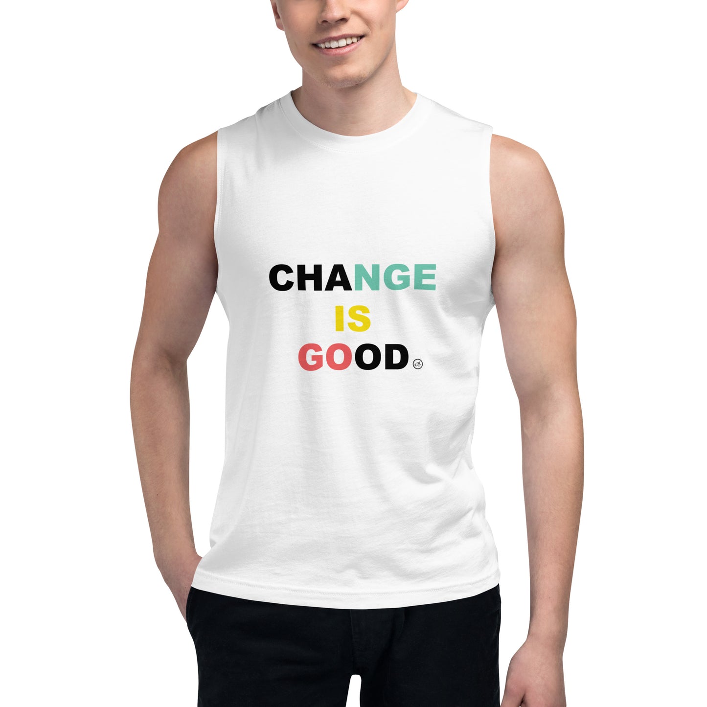 Change is Good Muscle tee - men